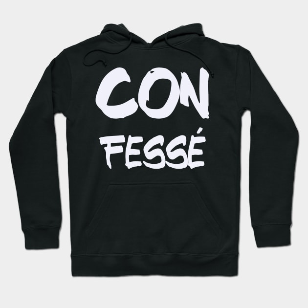 Con Fessé Hoodie by nathalieaynie